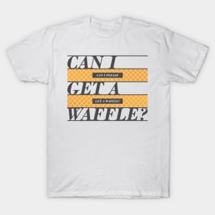 Waffles? T-Shirt